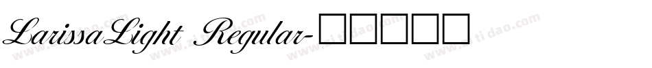 LarissaLight Regular字体转换